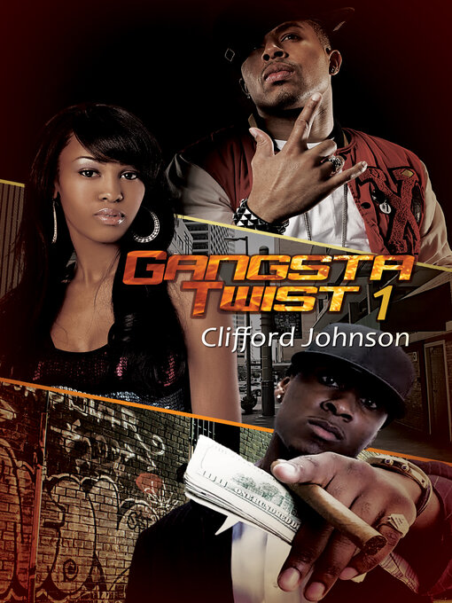 Title details for Gangsta Twist 1 by Clifford "Spud" Johnson - Available